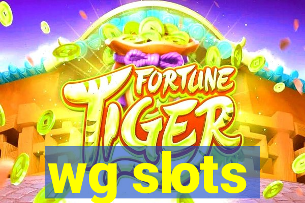 wg slots